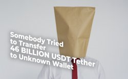 Somebody Tried to Transfer 46 BILLION USDT Tether to Unknown Wallet Somebody Tried to Transfer 46 BILLION USDT Tether to Unknown Wallet