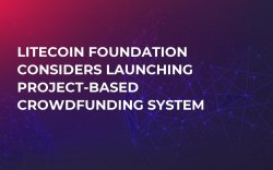 Litecoin Foundation Considers Launching Project-Based Crowdfunding System Litecoin Foundation Considers Launching Project-Based Crowdfunding System