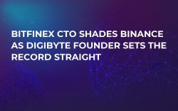 Bitfinex CTO Shades Binance as DigiByte Founder Sets the Record Straight Bitfinex CTO Shades Binance as DigiByte Founder Sets the Record Straight