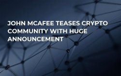 John McAfee Teases Crypto Community with Huge Announcement John McAfee Teases Crypto Community with Huge Announcement