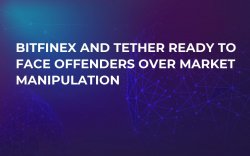 Bitfinex and Tether Ready to Face Offenders Over Market Manipulation Bitfinex and Tether Ready to Face Offenders Over Market Manipulation