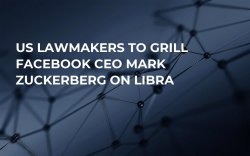 US Lawmakers to Grill Facebook CEO Mark Zuckerberg on Libra US Lawmakers to Grill Facebook CEO Mark Zuckerberg on Libra