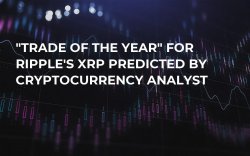 "Trade of the Year" for Ripple's XRP Predicted by Cryptocurrency Analyst "Trade of the Year" for Ripple's XRP Predicted by Cryptocurrency Analyst