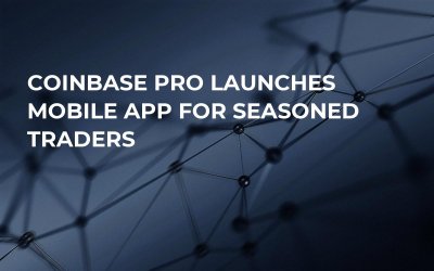 Coinbase Pro Launches Mobile App for Seasoned Traders Coinbase Pro Launches Mobile App for Seasoned Traders